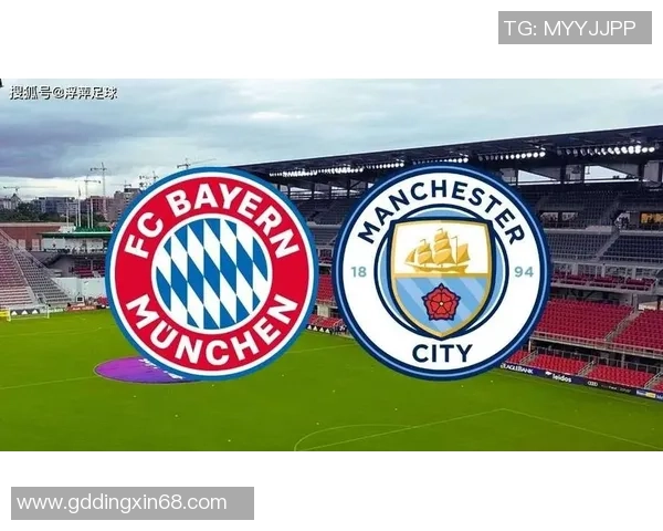 世界杯精彩对决曼城与拜仁战平帽子戏法引发转会热议